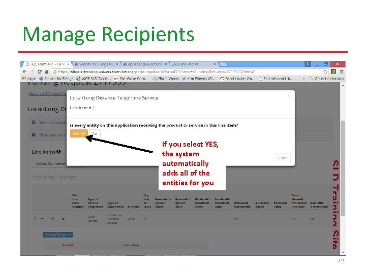 Manage Recipients If you select YES, the system automatically adds all of the entities