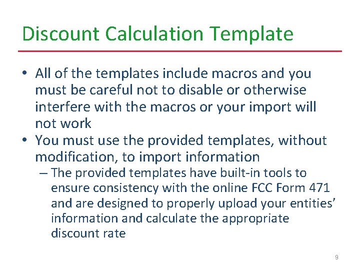 Discount Calculation Template • All of the templates include macros and you must be