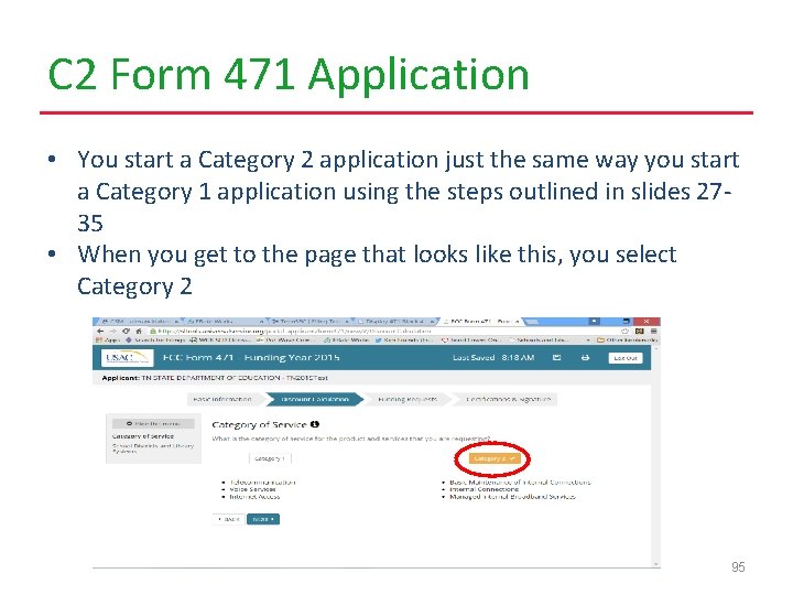 C 2 Form 471 Application • You start a Category 2 application just the