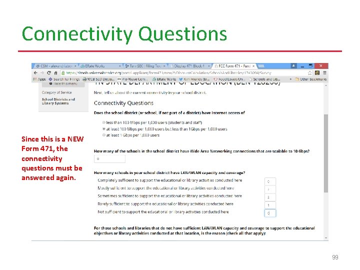 Connectivity Questions Since this is a NEW Form 471, the connectivity questions must be