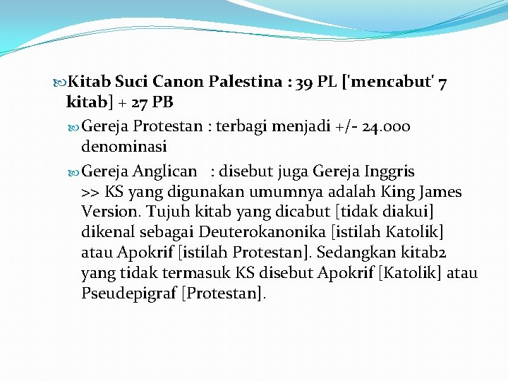  Kitab Suci Canon Palestina : 39 PL ['mencabut' 7 kitab] + 27 PB