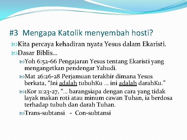 #3 Mengapa Katolik menyembah hosti? Kita percaya kehadiran nyata Yesus dalam Ekaristi. Dasar Biblis…