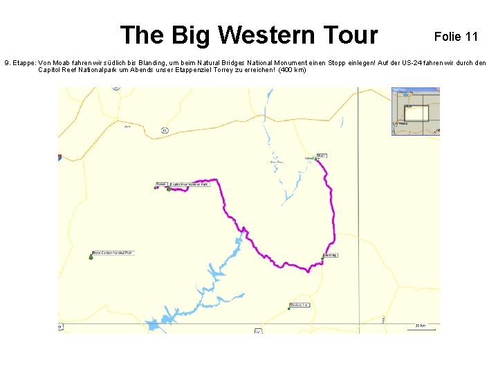 The Big Western Tour Folie 11 9. Etappe: Von Moab fahren wir südlich bis The Big Western Tour Folie 11 9. Etappe: Von Moab fahren wir südlich bis