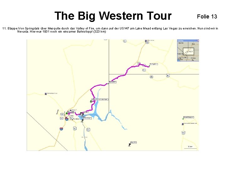 The Big Western Tour Folie 13 11. Etappe: Von Springdals über Mesquite durch das The Big Western Tour Folie 13 11. Etappe: Von Springdals über Mesquite durch das