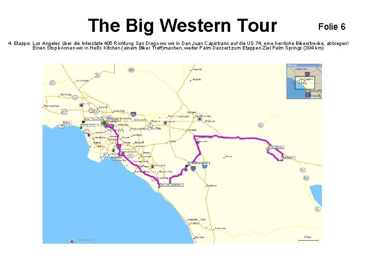 The Big Western Tour Folie 6 4. Etappe: Los Angeles über die Interstate 405 The Big Western Tour Folie 6 4. Etappe: Los Angeles über die Interstate 405
