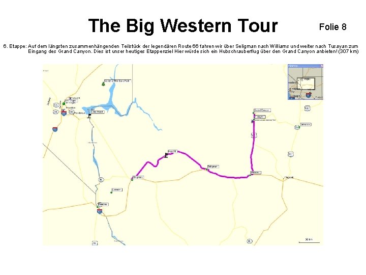 The Big Western Tour Folie 8 6. Etappe: Auf dem längsten zusammenhängenden Teilstück der The Big Western Tour Folie 8 6. Etappe: Auf dem längsten zusammenhängenden Teilstück der