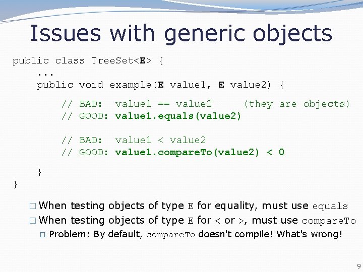 Issues with generic objects public class Tree. Set<E> {. . . public void example(E