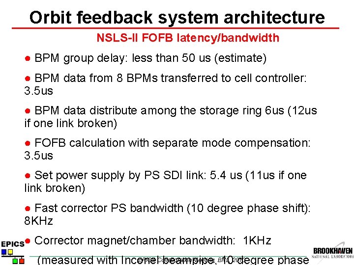 Orbit feedback system architecture NSLS-II FOFB latency/bandwidth ● BPM group delay: less than 50