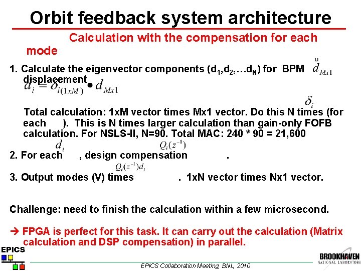 Orbit feedback system architecture mode Calculation with the compensation for each 1. Calculate the