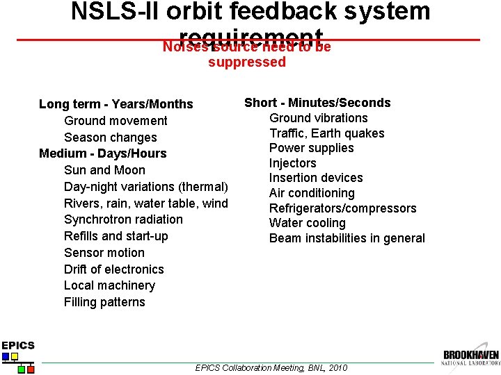 NSLS-II orbit feedback system requirement Noises source need to be suppressed Long term -