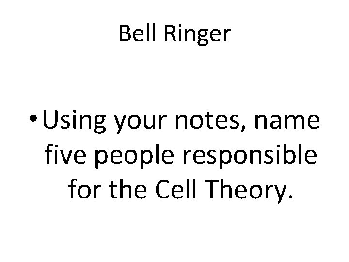 CELLULAR STRUCTURE AND FUNCTION Bell Ringer 1 How