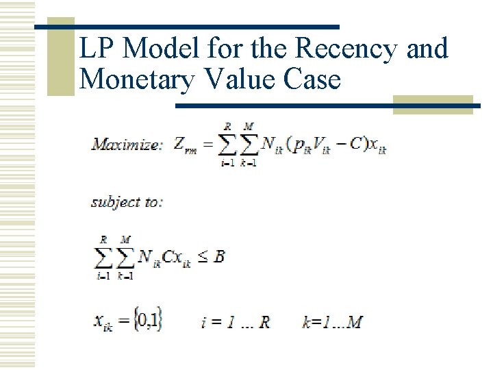 LP Model for the Recency and Monetary Value Case 