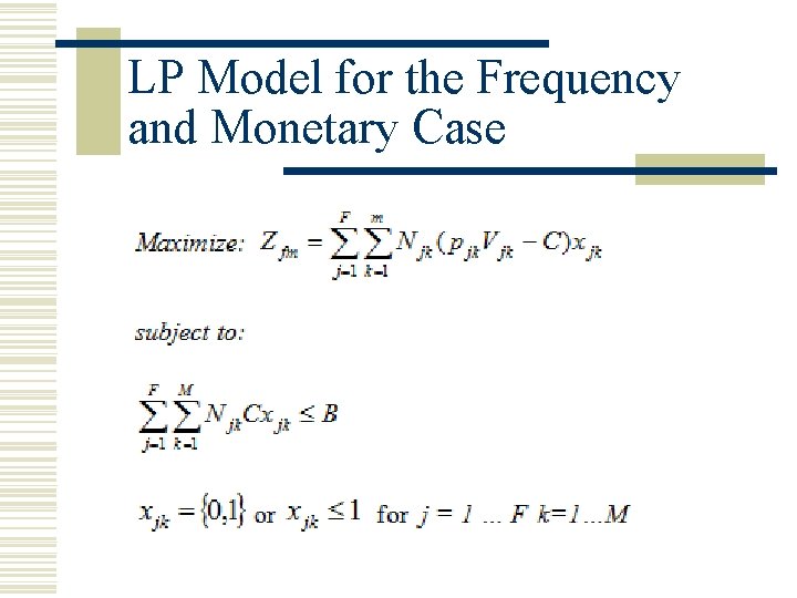 LP Model for the Frequency and Monetary Case 
