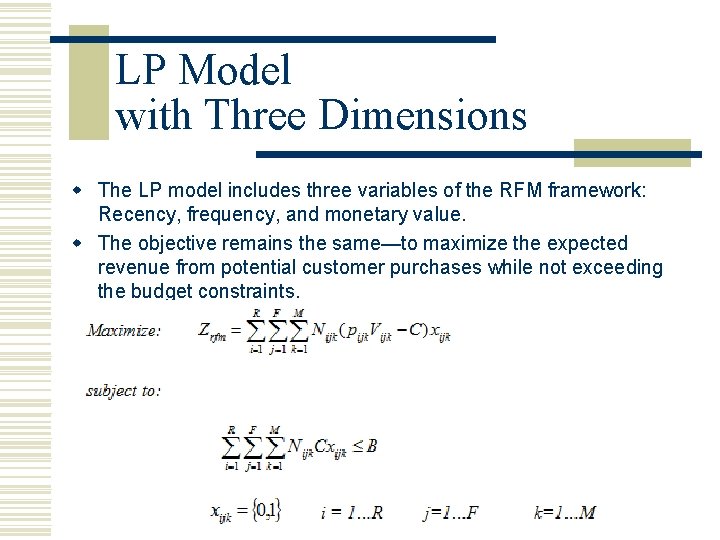 LP Model with Three Dimensions w The LP model includes three variables of the
