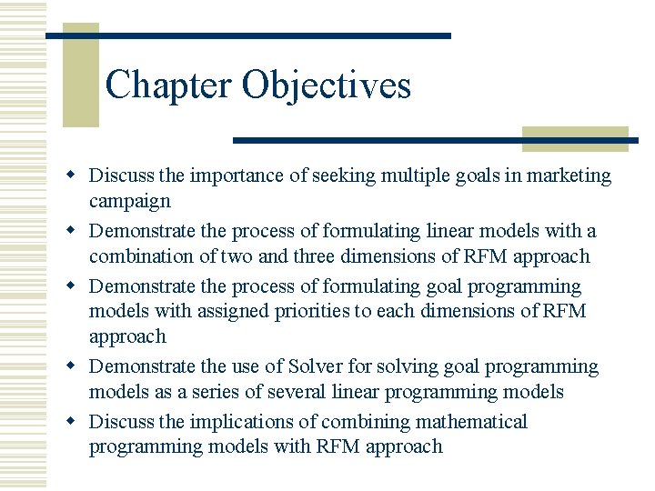 Chapter Objectives w Discuss the importance of seeking multiple goals in marketing campaign w