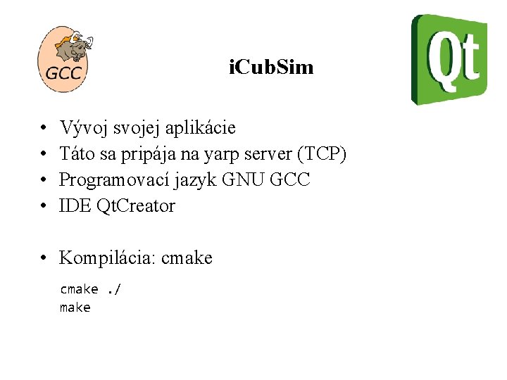 i. Cub. Sim • • Vývoj svojej aplikácie Táto sa pripája na yarp server