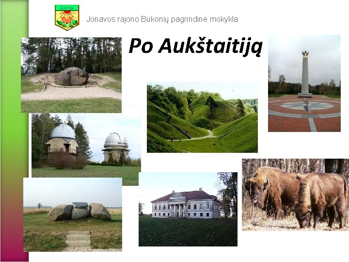 Jonavos rajono Bukonių pagrindinė mokykla Po Aukštaitiją 