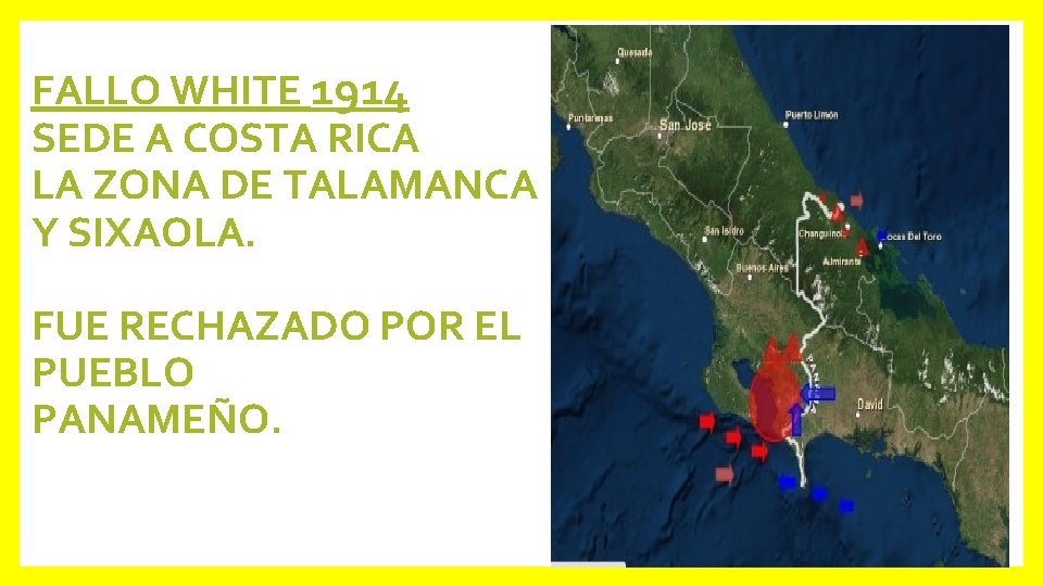 FALLO WHITE 1914 SEDE A COSTA RICA LA ZONA DE TALAMANCA Y SIXAOLA. FUE