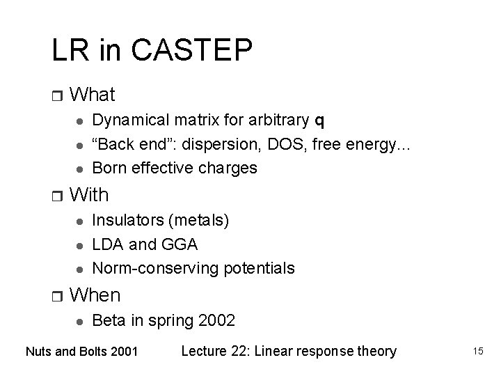 LR in CASTEP r What l l l r With l l l r