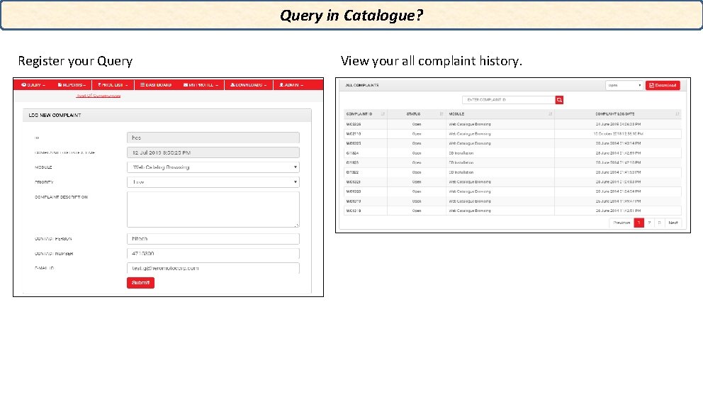 Query in Catalogue? Register your Query View your all complaint history. 