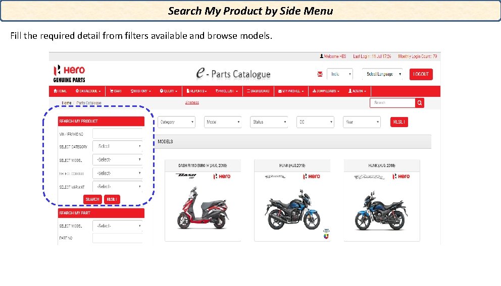 Search My Product by Side Menu Fill the required detail from filters available and