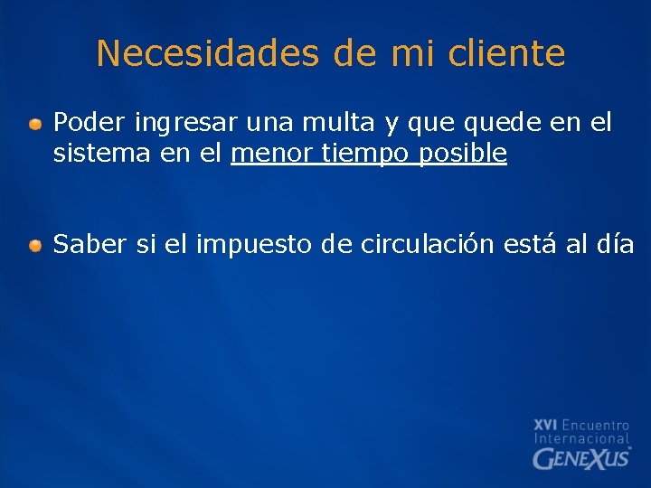 Necesidades de mi cliente Poder ingresar una multa y quede en el sistema en