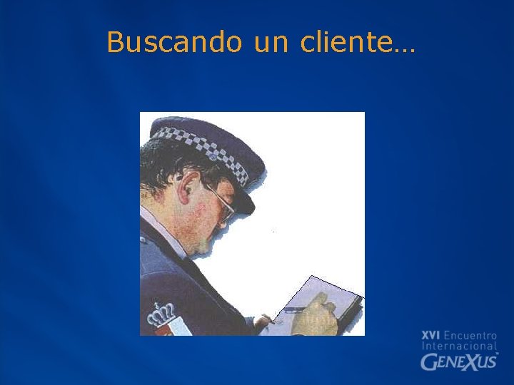 Buscando un cliente… 