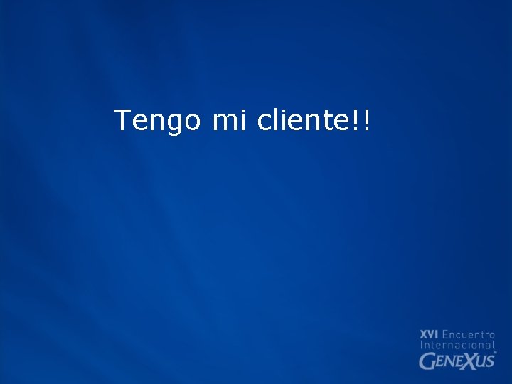 Tengo mi cliente!! 
