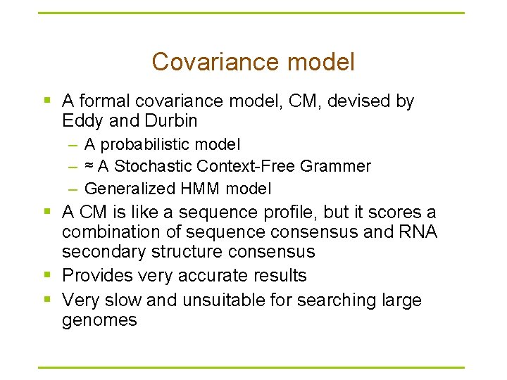 Covariance model § A formal covariance model, CM, devised by Eddy and Durbin –