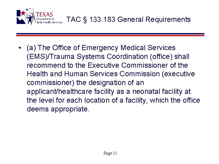 TAC § 133. 183 General Requirements • (a) The Office of Emergency Medical Services