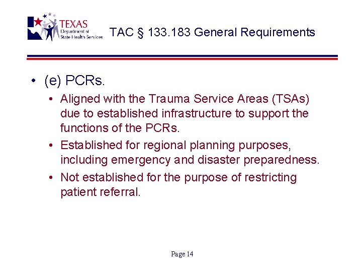 TAC § 133. 183 General Requirements • (e) PCRs. • Aligned with the Trauma