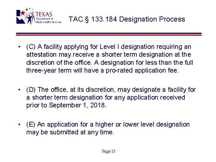 TAC § 133. 184 Designation Process • (C) A facility applying for Level I