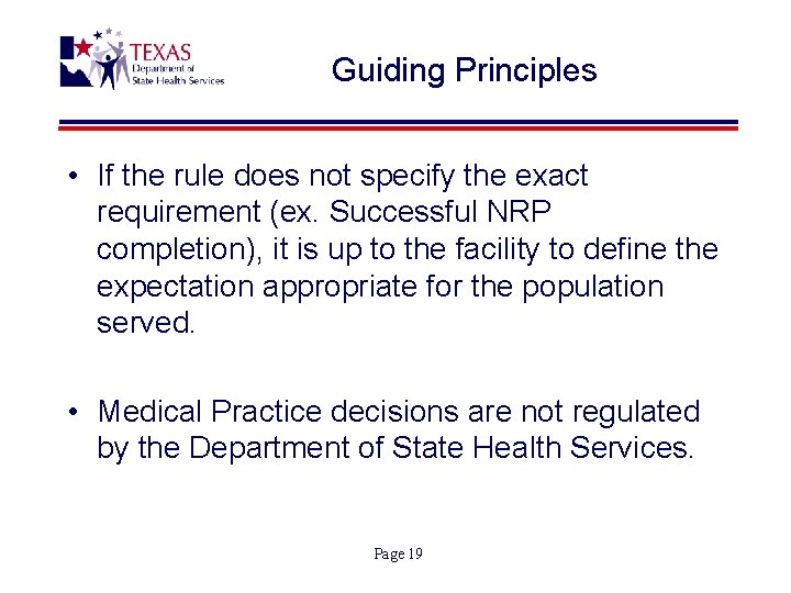 Guiding Principles • If the rule does not specify the exact requirement (ex. Successful