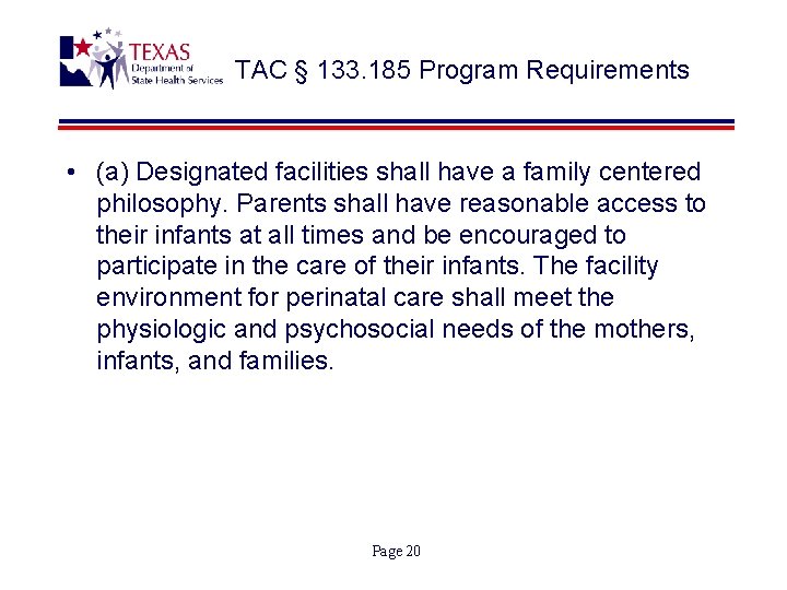 TAC § 133. 185 Program Requirements • (a) Designated facilities shall have a family