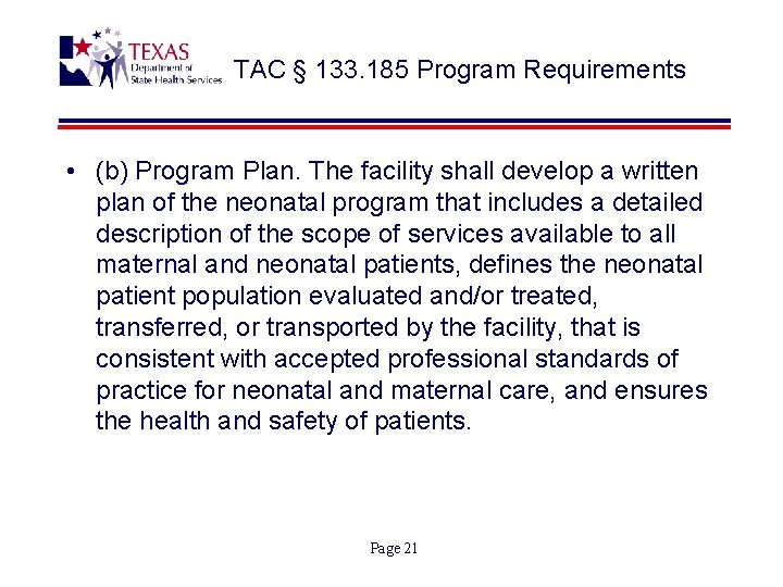 TAC § 133. 185 Program Requirements • (b) Program Plan. The facility shall develop