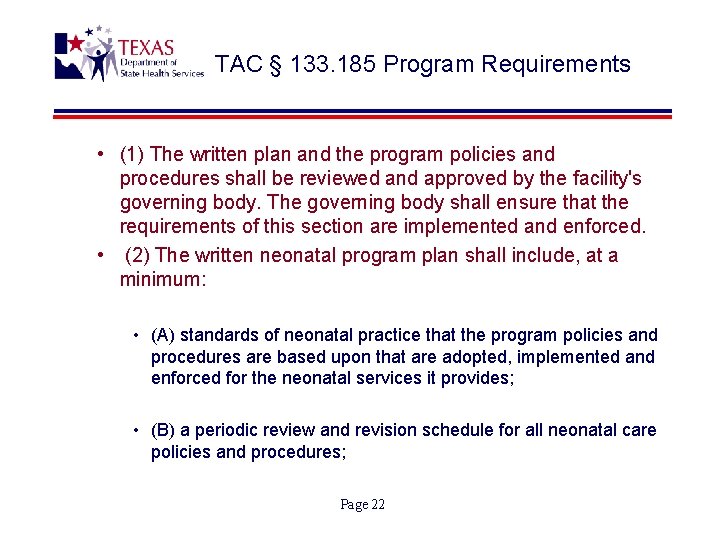 TAC § 133. 185 Program Requirements • (1) The written plan and the program