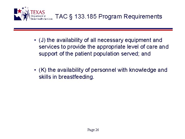 TAC § 133. 185 Program Requirements • (J) the availability of all necessary equipment