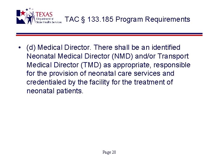 TAC § 133. 185 Program Requirements • (d) Medical Director. There shall be an