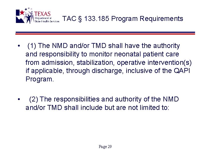 TAC § 133. 185 Program Requirements • (1) The NMD and/or TMD shall have