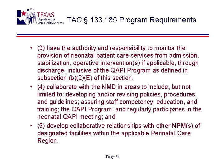 TAC § 133. 185 Program Requirements • (3) have the authority and responsibility to