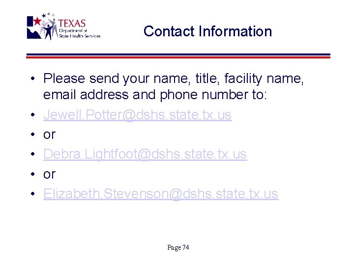 Contact Information • Please send your name, title, facility name, email address and phone