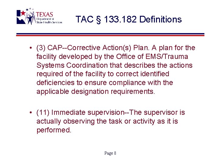 TAC § 133. 182 Definitions • (3) CAP--Corrective Action(s) Plan. A plan for the