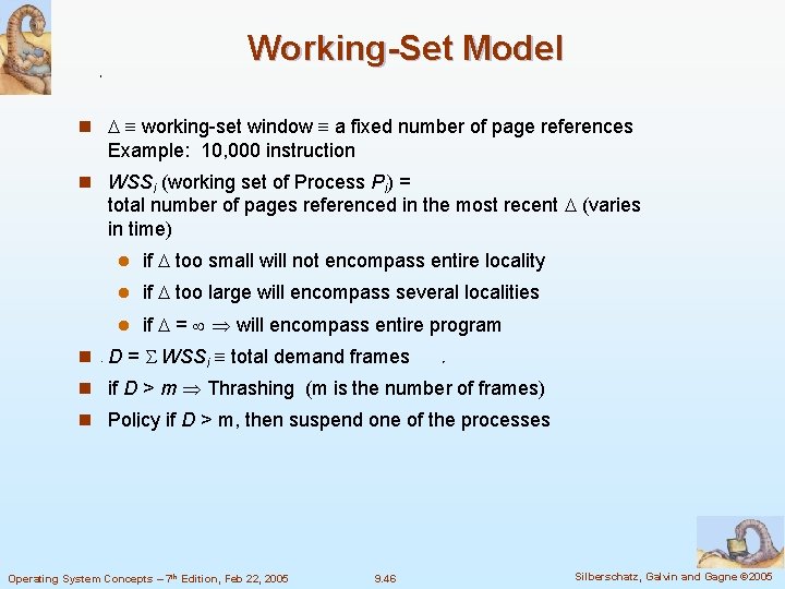 Working-Set Model n working-set window a fixed number of page references Example: 10, 000