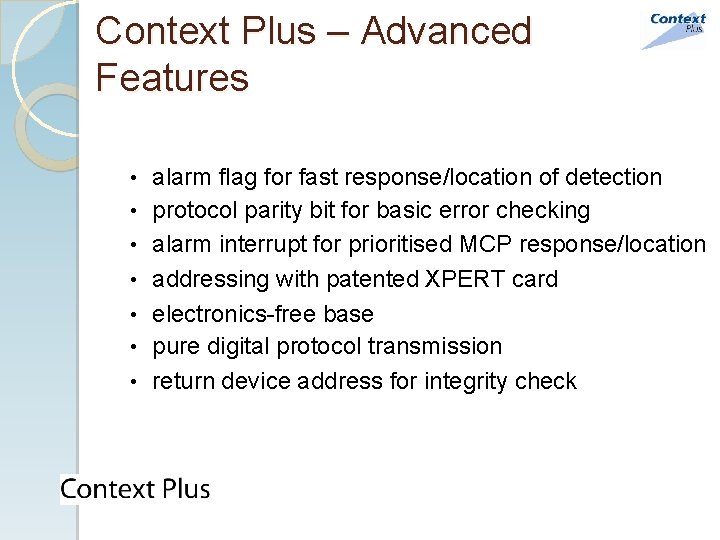 Context Plus – Advanced Features • • alarm flag for fast response/location of detection