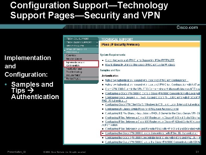 Configuration Support—Technology Support Pages—Security and VPN Implementation and Configuration: • Samples and Tips Authentication