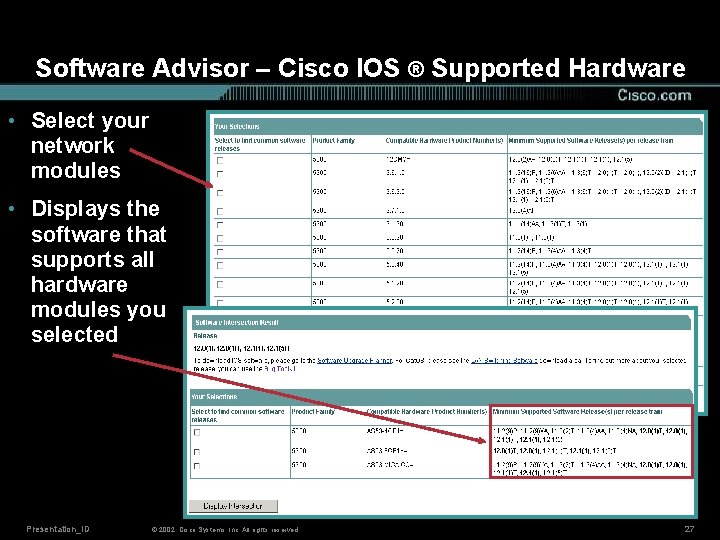 Software Advisor – Cisco IOS ® Supported Hardware • Select your network modules •