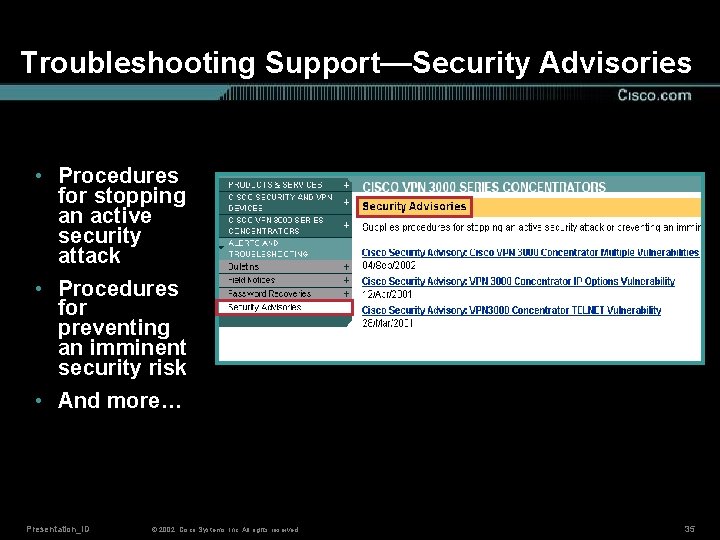 Troubleshooting Support—Security Advisories • Procedures for stopping an active security attack • Procedures for