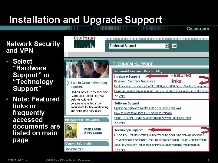 Installation and Upgrade Support Network Security and VPN • Select “Hardware Support” or “Technology
