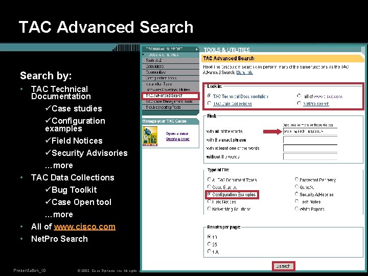TAC Advanced Search by: • • TAC Technical Documentation üCase studies üConfiguration examples üField
