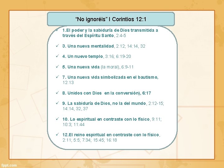 “No ignoréis” I Corintios 12: 1 ü 1. El poder y la sabiduría de